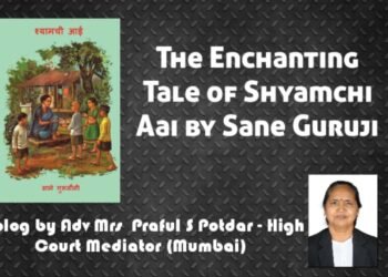 The Enchanting Tale of Shyamchi Aai by Sane Guruji- Adv Praful S Potdar