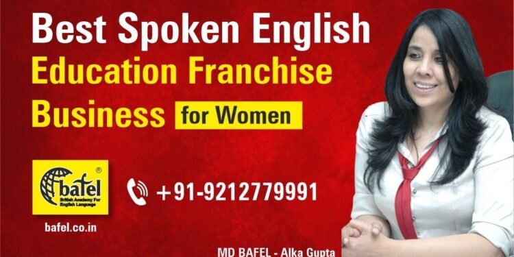 Franchise for Women in India, Top 10 Franchises, Best Franchise for Ladies, Women Franchises, Most Profitable Franchise in India, Women-Owned Franchises, Business Opportunities for Women, Spoken English Franchise India, Women Entrepreneurs in India, Education Business Franchise