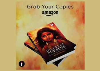 Embrace the Journey Fire of Purpose by Ritu Hirani Will Light Your Path!
