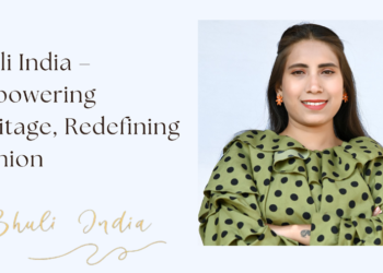 Bhuli India, fashion brand, Kanupriya, passionate entrepreneur,