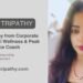 Sitall Tripathy’s Journey from Corporate IT to Global Wellness & Peak Performance Coach
