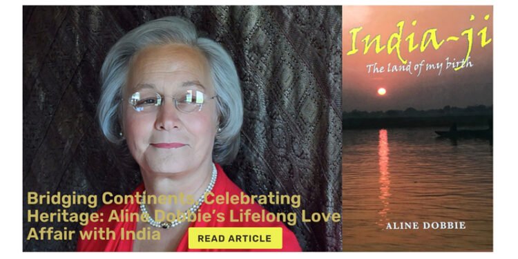 Aline Dobbie: A Proud Daughter of India Bridging Continents Through Words