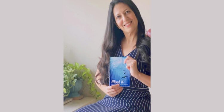 “Mind It: Journeying Through Emotion & Mental Health – A Poetic Exploration by Author  Binaaz Mistry”