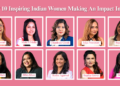 Top 10 Inspiring Indian Women Making an impact in 2026