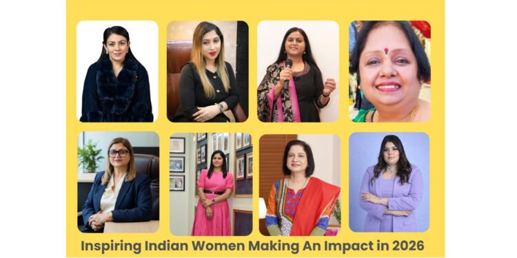 Inspiring Indian Women Making An Impact in 2026: Celebrating India’s Most Inspiring Women Leaders & Changemakers
